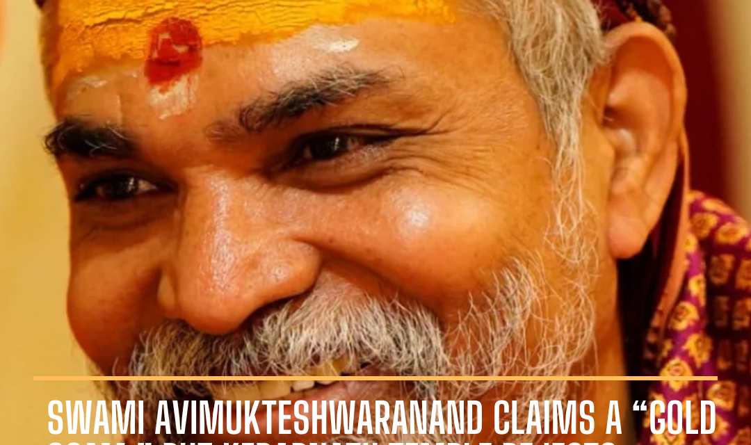 Swami Avimukteshwaranand's charges were dismissed by Ajendra Ajay, president of the Shri Badrinath-Kedarnath temple committee.