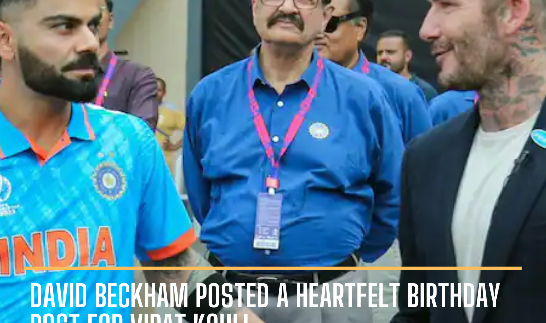 Sharing pictures of the iconic 2023 ODI World Cup, Beckham wished Kohli for his birthday.