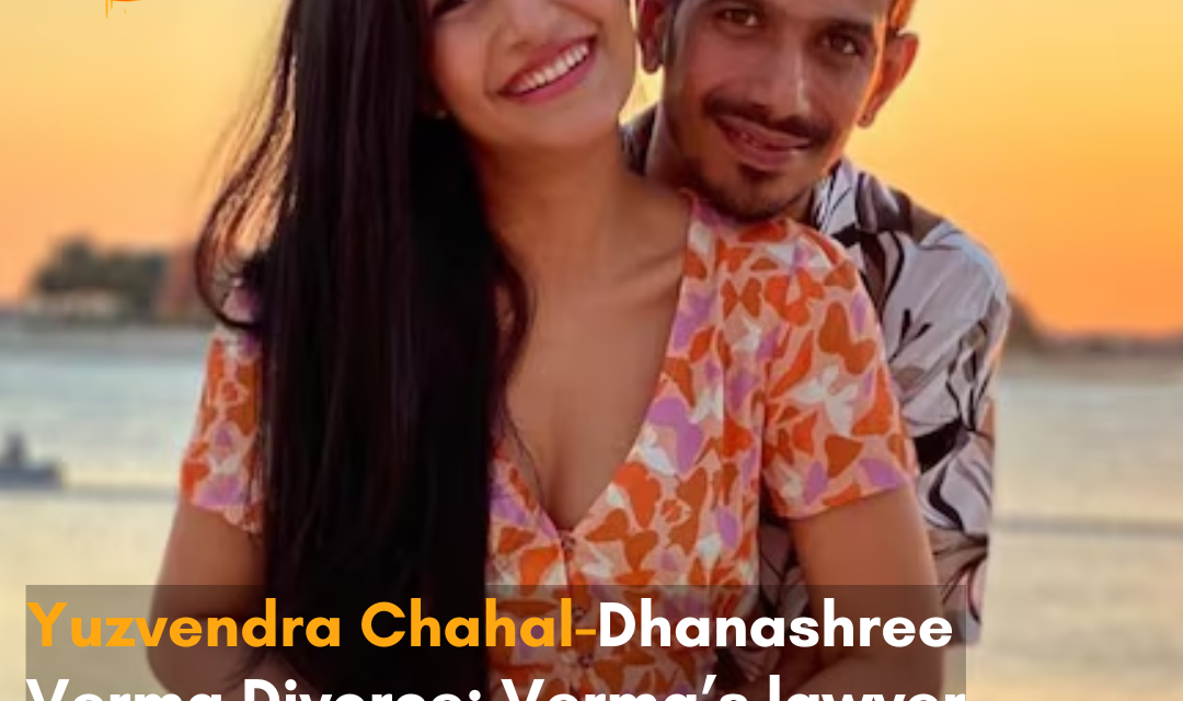 Dhanashree Verma’s lawyer said that the divorce from Yuzvendra Chahal has not yet been finalised.