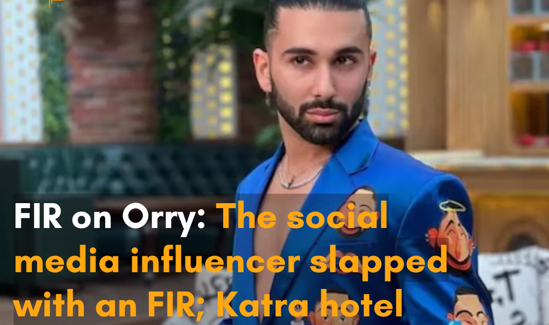 Orhan Awatramani and seven others have been booked for allegedly consuming alcohol at a hotel in Katra, J&K.