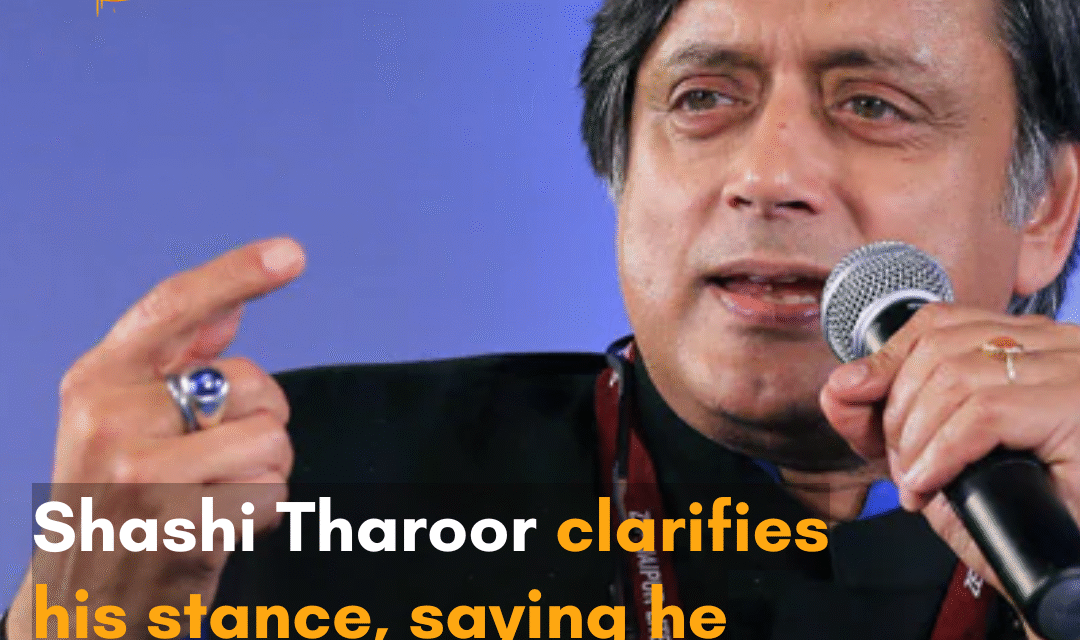 After getting criticism from within his party, Tharoor clarified he wasn’t referring to previous wars but only to retaliatory strikes after recent terror attacks.