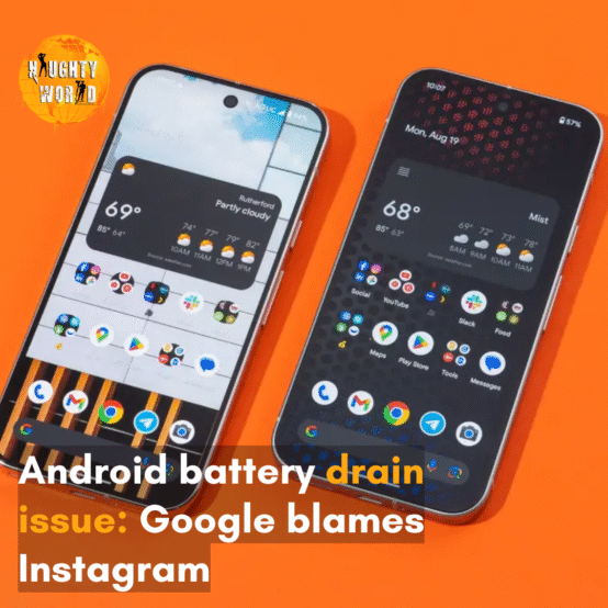 Instagram may be draining Android phones’ batteries faster than expected; a recent update from Google can be a quick solution.