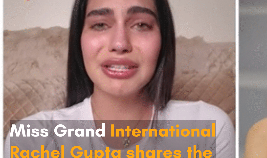 Rachel, who announced her resignation from the title, cries in a new video and shares the reality behind Miss Grand International 2024.