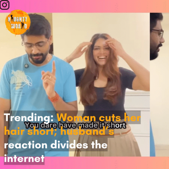The video that has gone viral captures the moment a woman unveils her new haircut to her husband.
