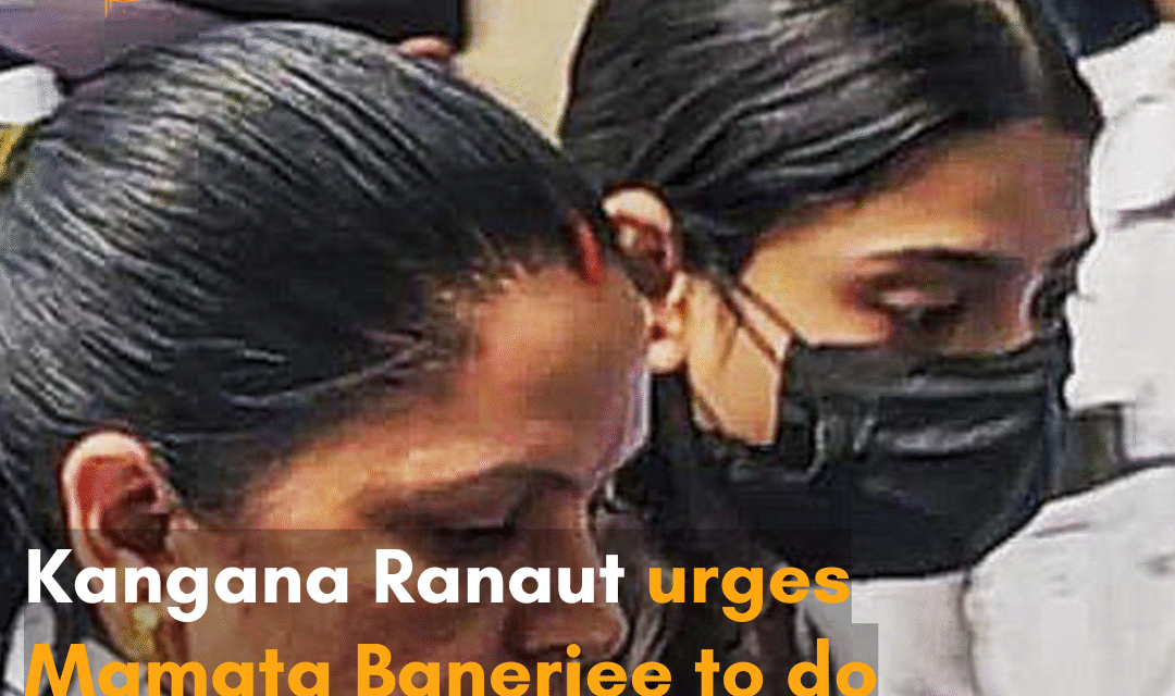 Ranaut told Banerjee, “Don’t turn Bengal into North Korea.”