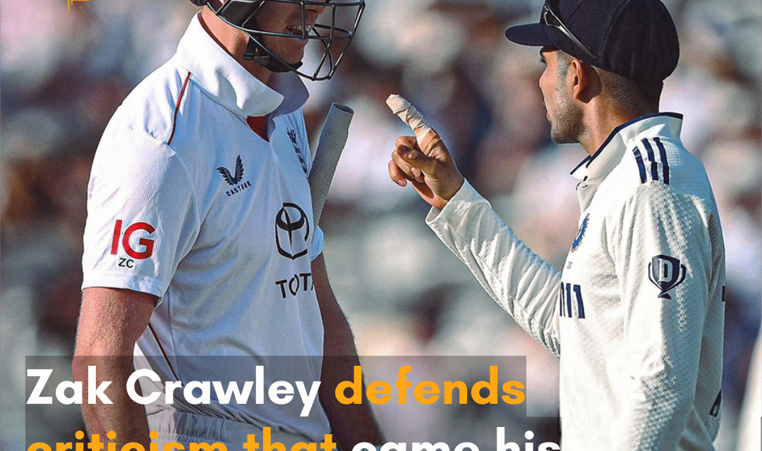 Zak Crawley opened up about the spat with Shubman Gill and revealed it was a misunderstanding.