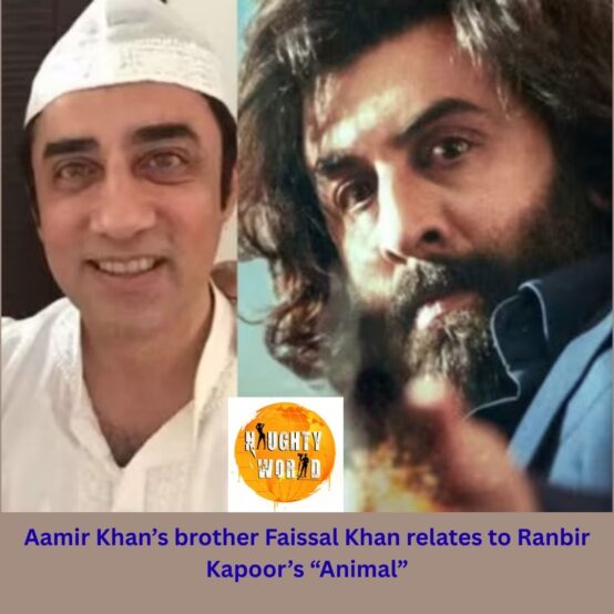 Aamir Khan’s brother Faissal Khan relates to Ranbir Kapoor’s “Animal”